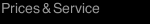 Prices & Service