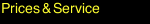 Prices & Service